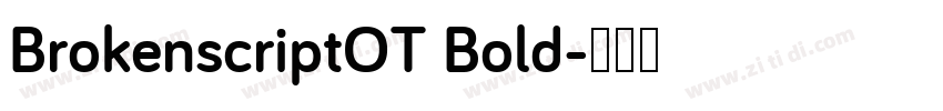 BrokenscriptOT Bold字体转换
